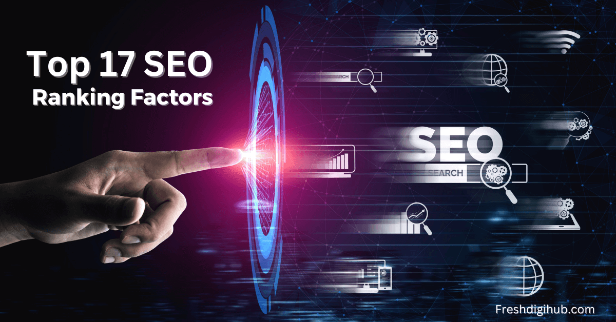 Top 17 SEO Ranking Factors Fresh Digi Hub